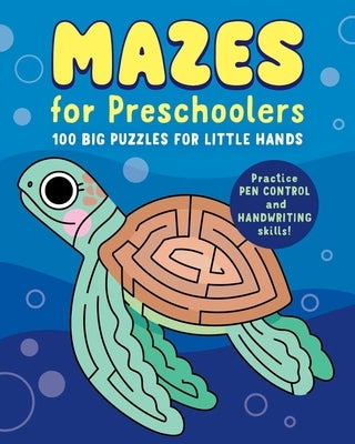 Mazes for Preschoolers: 100 Big Puzzles for Little Hands by Callisto Publishing