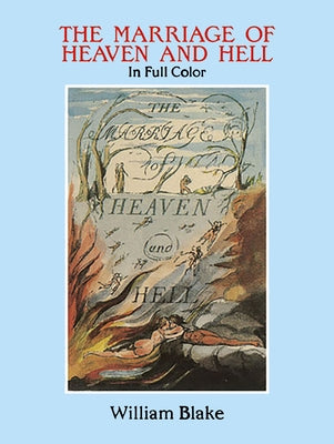 The Marriage of Heaven and Hell: A Facsimile in Full Color by Blake, William
