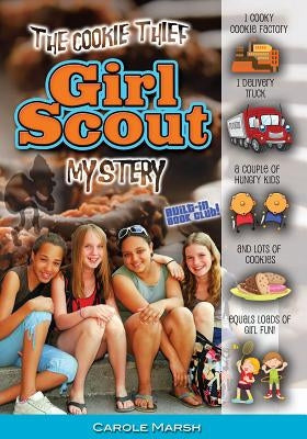 The Cookie Thief Girl Scout Mystery by Marsh, Carole