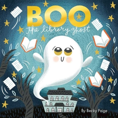 Boo the Library Ghost by Paige, Becky