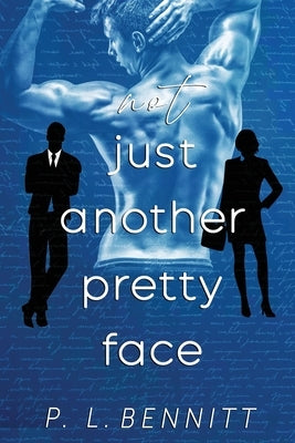 Not Just Another Pretty Face by Bennitt, P. L.