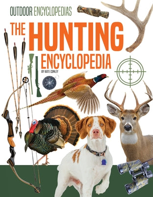 The Hunting Encyclopedia by Conley, Kate