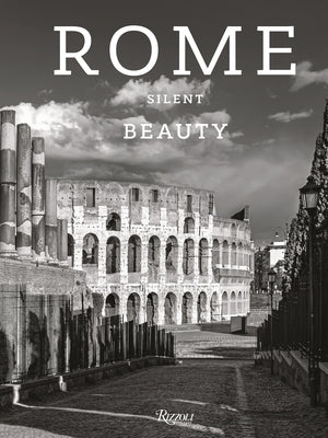 Rome Silent Beauty by Recalcati, Massimo