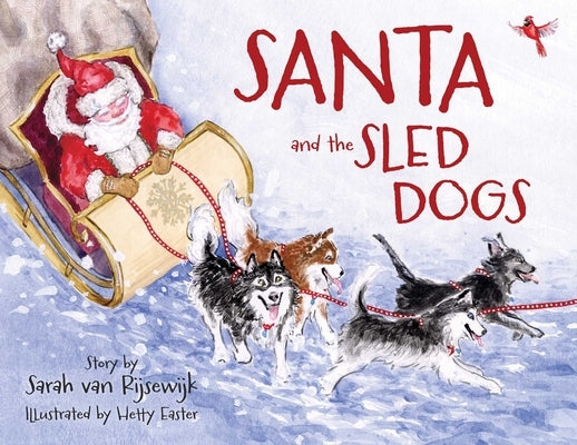 Santa and the Sled Dogs by Van Rijsewijk, Sarah