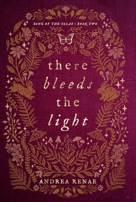 There Bleeds the Light by Renae, Andrea