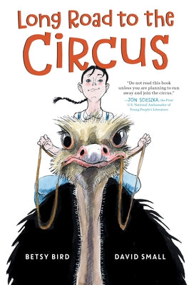 Long Road to the Circus by Bird, Betsy