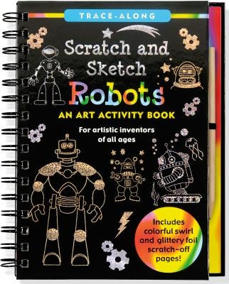 Scratch & Sketch Robots (Trace-Along) by Peter Pauper Press, Inc
