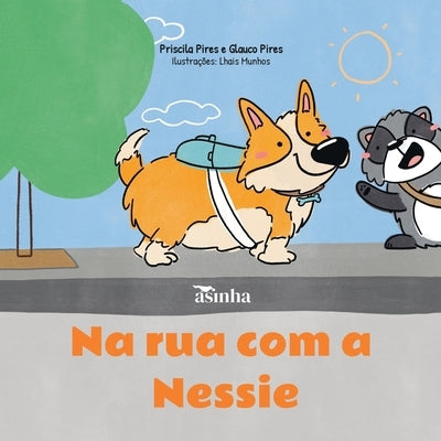 Na rua com a Nessie by Pires, Priscila