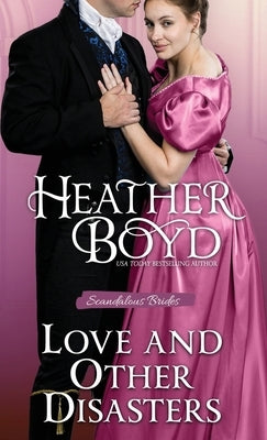 Love and Other Disasters by Boyd, Heather