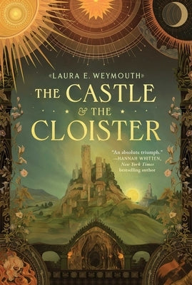 The Castle & the Cloister by Weymouth, Laura E.