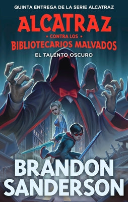 El Talento Oscuro / The Dark Talent by Sanderson, Brandon