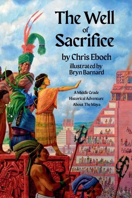The Well of Sacrifice by Eboch, Chris