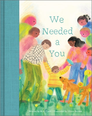 We Needed a You by Clark, M. H.