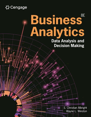 Business Analytics: Data Analysis & Decision Making by Albright, S.