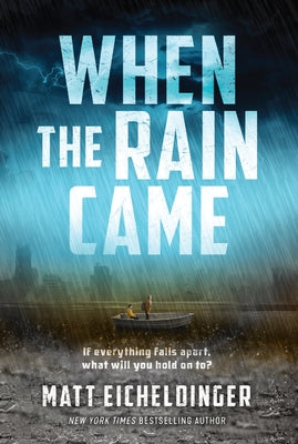 When the Rain Came: Volume 1 by Eicheldinger, Matthew