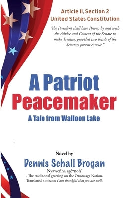 A Patriot Peacemaker by Brogan, Dennis Schall