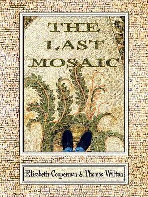 The Last Mosaic by Cooperman, Elizabeth