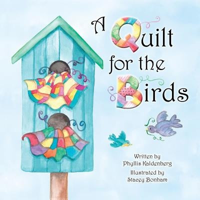 A Quilt for the Birds by Bonham, Stacey