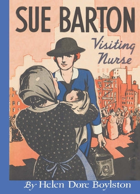 Sue Barton Visiting Nurse by Dore Boylston, Helen