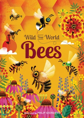 Wild Your World: Bees by de La Bedoyere, Camilla