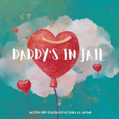 Daddy's In Jail by Brown, Paula Rr