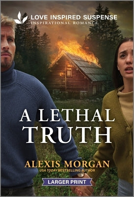 A Lethal Truth by Morgan, Alexis