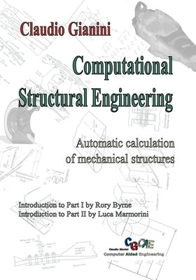 Computational Structural Engineering: Automatic calculation of mechanical structures by Gianini, Claudio