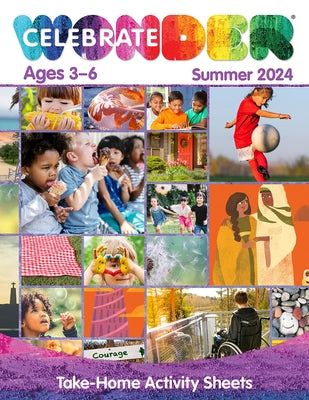 Celebrate Wonder All Ages Summer 2024 Ages 3-6 Take-Home Activity Sheets by 
