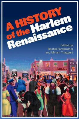A History of the Harlem Renaissance by Farebrother, Rachel