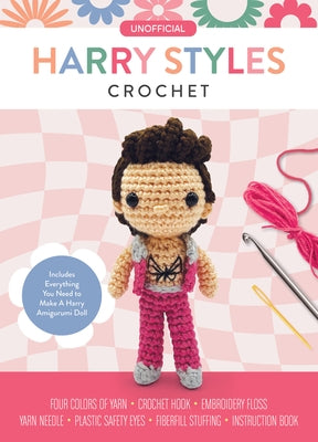 Unofficial Harry Styles Crochet: Includes Everything You Need to Make a Harry Amigurumi Doll - Four Colors of Yarn, Crochet Hook, Embroidery Floss, Ya by Galusz, Katalin