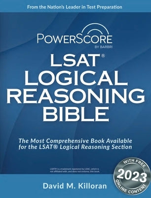 Powerscore LSAT Logical Reasoning Bible by Killoran, David M.