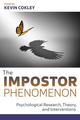 The Impostor Phenomenon: Psychological Research, Theory, and Interventions by Cokley, Kevin