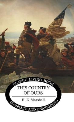 This Country of Ours (B&W) by Marshall, H. E.