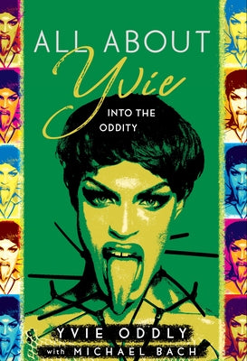 All about Yvie: Into the Oddity by Oddly, Yvie