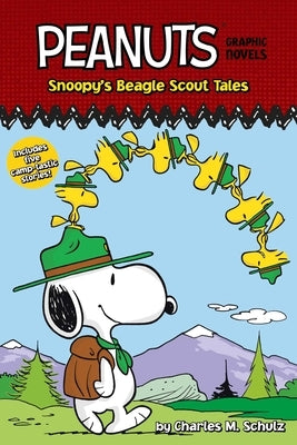 Snoopy's Beagle Scout Tales: Peanuts Graphic Novels by Schulz, Charles M.