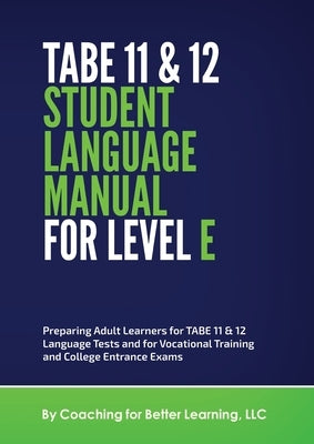 TABE 11 and 12 Student Language Manual for Level E by Cbl