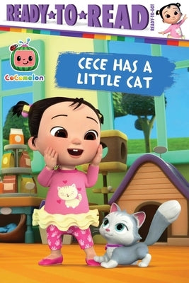 Cece Has a Little Cat: Ready-To-Read Ready-To-Go! by Le, Maria