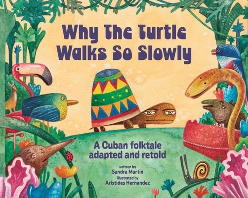 Why the Turtle Walks So Slowly by Mart&#195;&#173;n Denis, Sandra