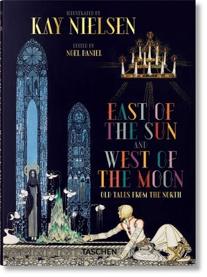 Kay Nielsen. East of the Sun and West of the Moon by Daniel, Noel