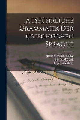 Ausführliche Grammatik der griechischen Sprache by Blass, Friedrich Wilhelm