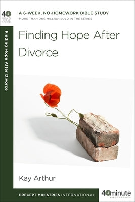 Finding Hope After Divorce by Arthur, Kay