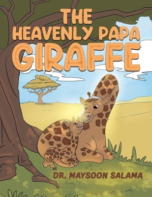 The Heavenly Papa Giraffe by Salama, Maysoon