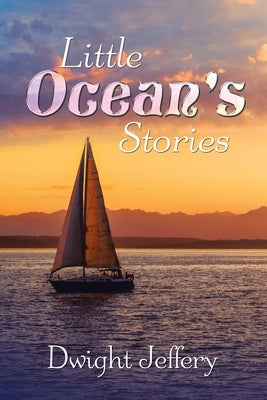 Little Ocean's Stories by Jeffery, Dwight