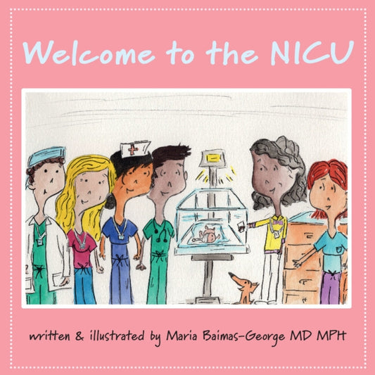 Welcome to the NICU by Baimas-George, Maria