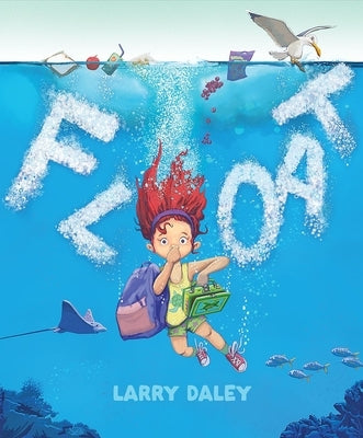 Float by Daley, Larry