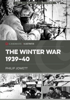 The Winter War 1939-40 by Jowett, Philip