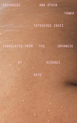 Bathhouse and Other Tanka by Tatsuhiko, Ishii