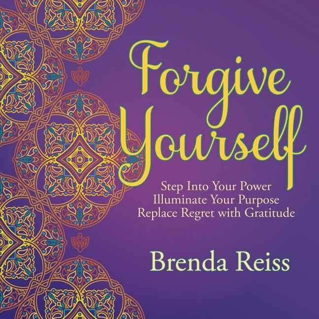 Forgive Yourself by Reiss, Brenda