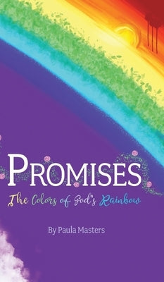 Promises: The Colors Of God's Rainbow by Masters, Paula