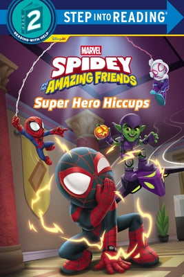 Spidey and His Amazing Friends: Super Hero Hiccups (Marvel) by Random House Disney